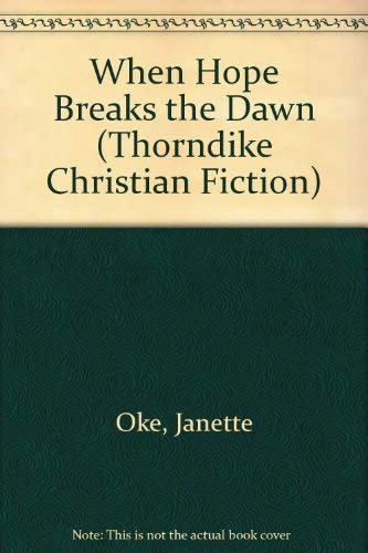 When Breaks the Dawn (THORNDIKE PRESS LARGE PRINT CHRISTIAN FICTION) Religion & Esotericism
