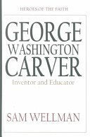 George Washington Carver: Inventor and Naturalist (THORNDIKE PRESS LARGE PRINT CHRISTIAN FICTION) Contemporary literature