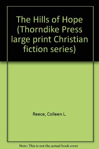 The Hills of Hope (THORNDIKE PRESS LARGE PRINT CHRISTIAN FICTION) Contemporary literature