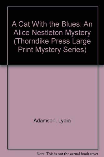 A Cat With the Blues: An Alice Nestleton Mystery (Thorndike Press Large Print Mystery Series) Contemporary literature