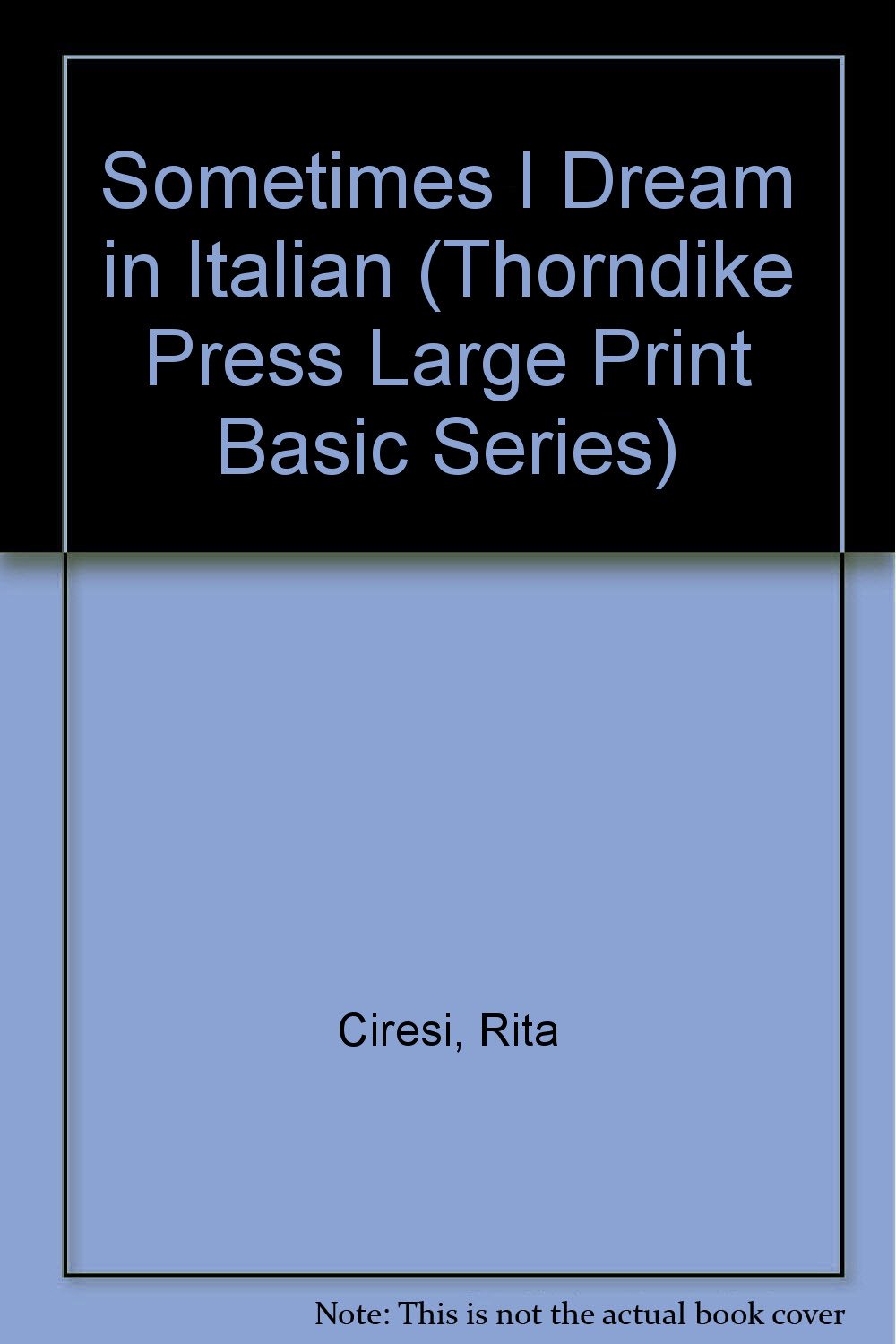 Sometimes I Dream in Italian (Thorndike Press Large Print Basic Series) Contemporary literature