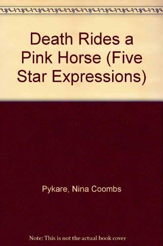 Death Rides a Pink Horse (Five Star First Edition Romance Series) Historical Fiction