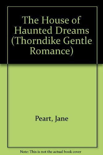 The House of Haunted Dreams (Thorndike Press Large Print Candlelight Series) Horror & Mystery