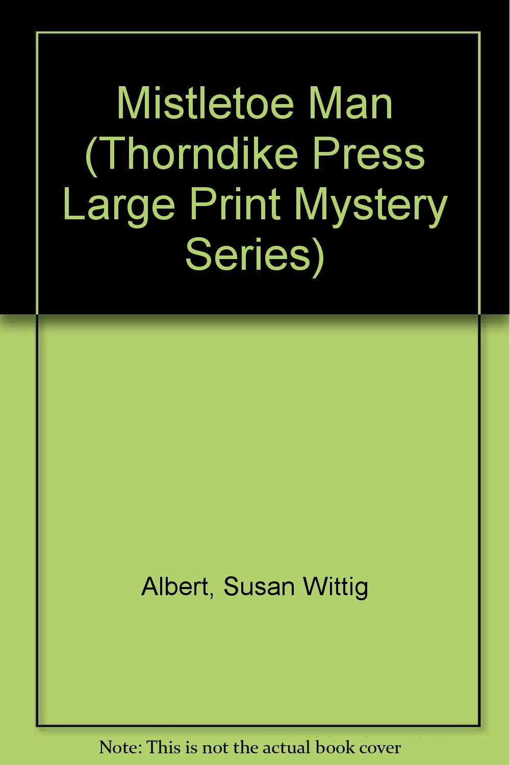Mistletoe Man (Thorndike Press Large Print Mystery Series) Detective & CSI