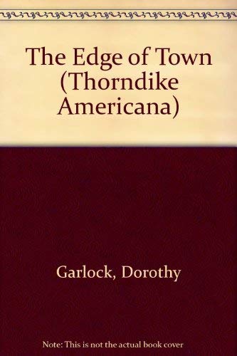 The Edge of Town (Thorndike Press Large Print Americana Series) Suspense & Thrillers