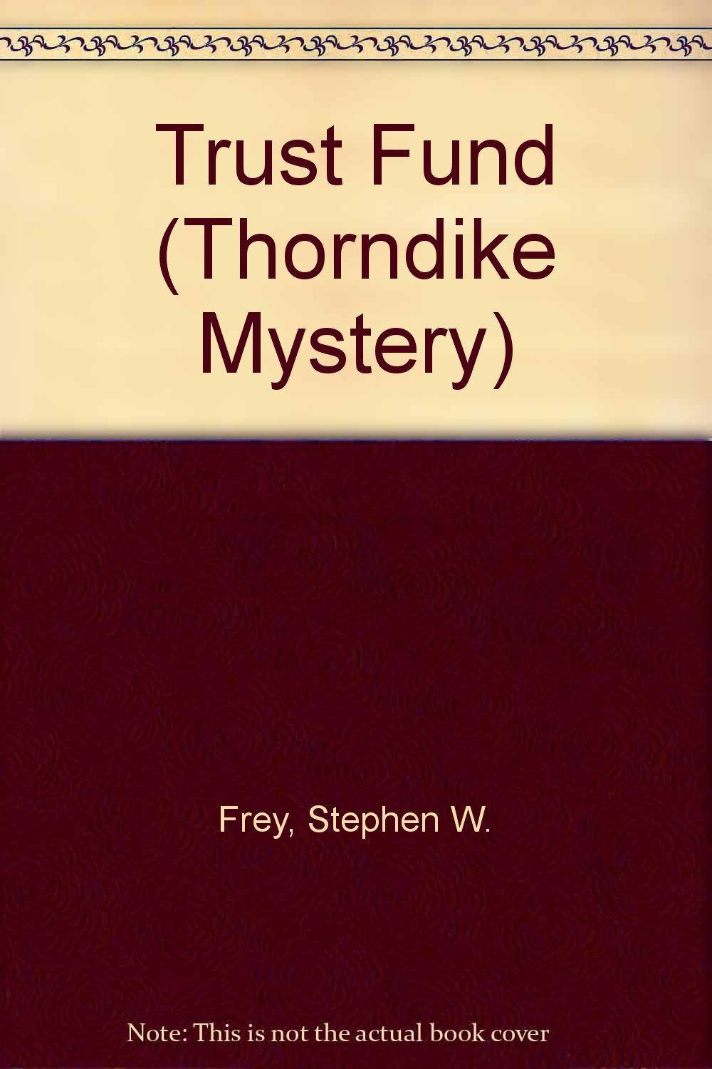 Trust Fund (Thorndike Press Large Print Mystery Series) Detective & CSI