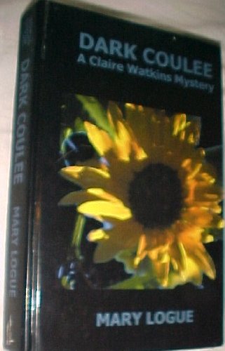 Dark Coulee: A Claire Watkins Mystery (Thorndike Press Large Print Mystery Series) Detective & CSI