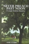 Never Preach Past Noon: A Leigh Koslow Mystery (Thorndike Press Large Print Mystery Series) Detective & CSI