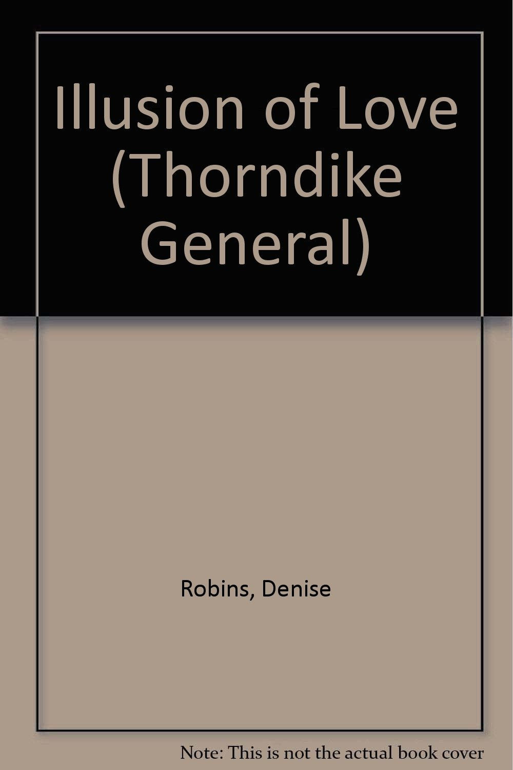 Illusion of Love (Thorndike Large Print General Series) Contemporary literature