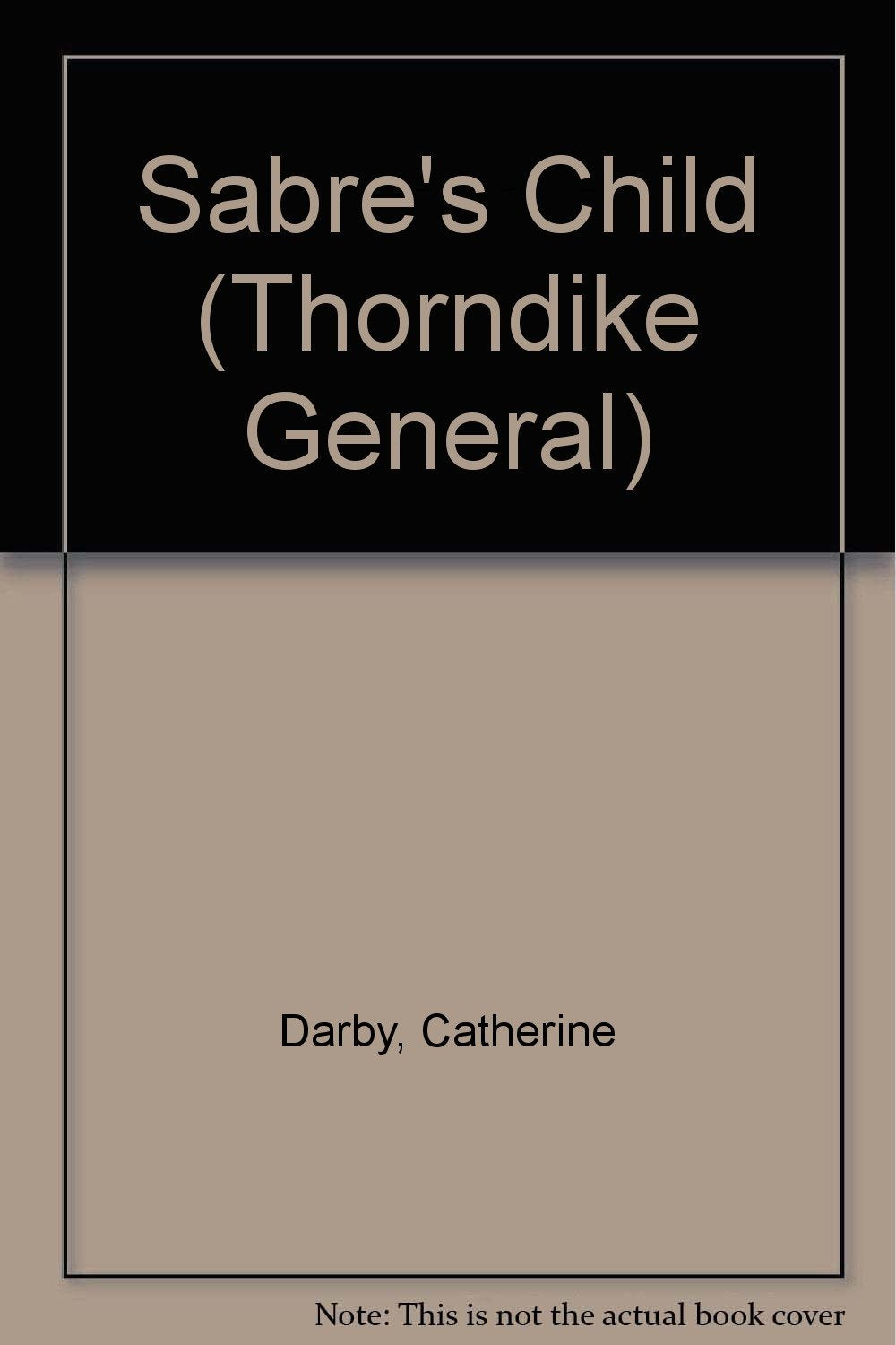 Sabre's Child (Thorndike Large Print General Series) Historical Fiction