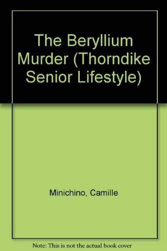 The Beryllium Murder (Thorndike Press Large Print Senior Lifestyles Series) Detective & CSI