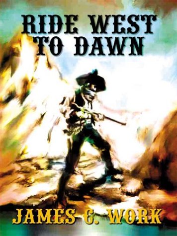 Ride West to Dawn: A Western Story (Thorndike Press Large Print Western Series) Contemporary literature