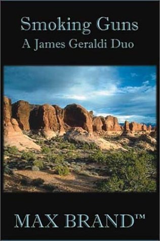 Smoking Guns: A James Geraldi Duo (Five Star First Edition Western Series) Action & Adventure