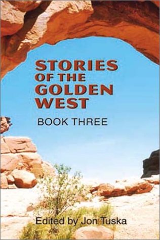 Stories of the Golden West: A Western Trio (Five Star First Edition Western Series) Action & Adventure