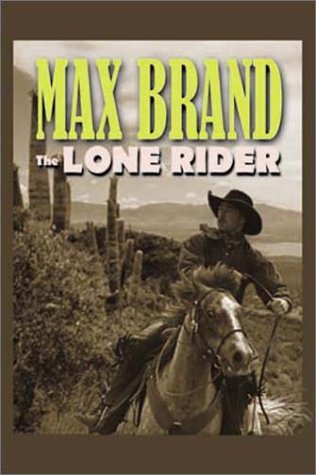 The Lone Rider: A Western Story (Five Star First Edition Western Series) Contemporary literature