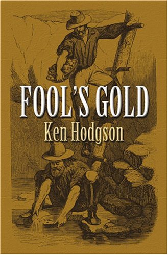 Fool's Gold: A Western Story (Five Star Western Series) Action & Adventure