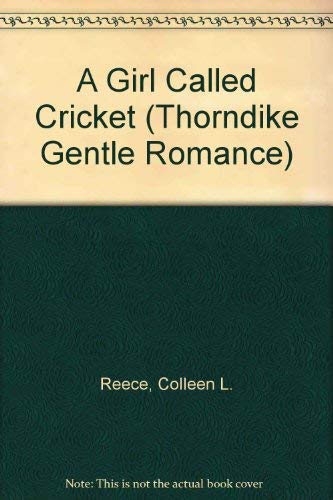 A Girl Called Cricket (Thorndike Press Large Print Candlelight Series) Contemporary literature