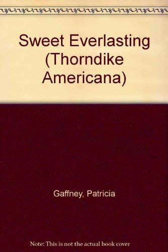 Sweet Everlasting (Thorndike Press Large Print Americana Series) Contemporary literature