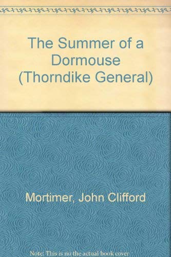 The Summer of a Dormouse (Thorndike Large Print General Series) Contemporary literature