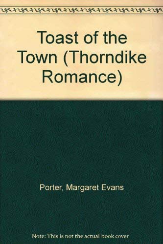 Toast of the Town (Thorndike Press Large Print Romance Series) Historical Fiction