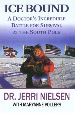 Ice Bound: A Doctor's Incredible Battle for Survival at the South Pole (Thorndike Press Large Print Adventure Series) Science