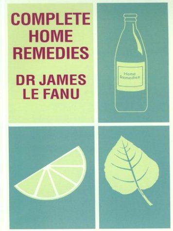 Complete Home Remedies: A Handbook of Treatments for All the Family (Thorndike Large Print General Series) Parents & Children