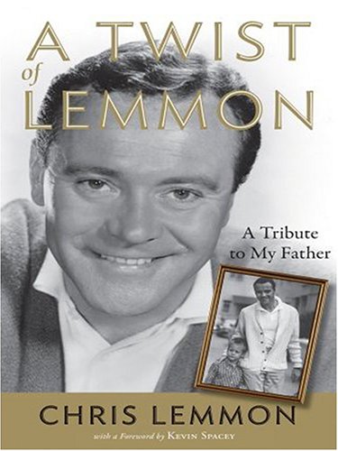 A Twist of Lemmon: A Tribute to My Father (Thorndike Press Large Print Biography Series) Art & Literature