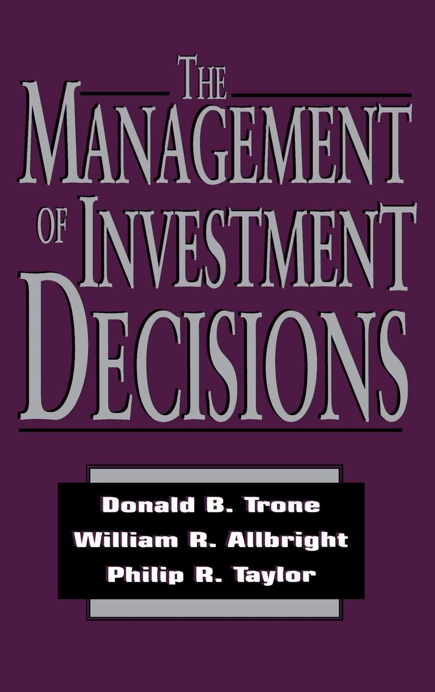 The Management of Investment Decisions Business, Finance & Career
