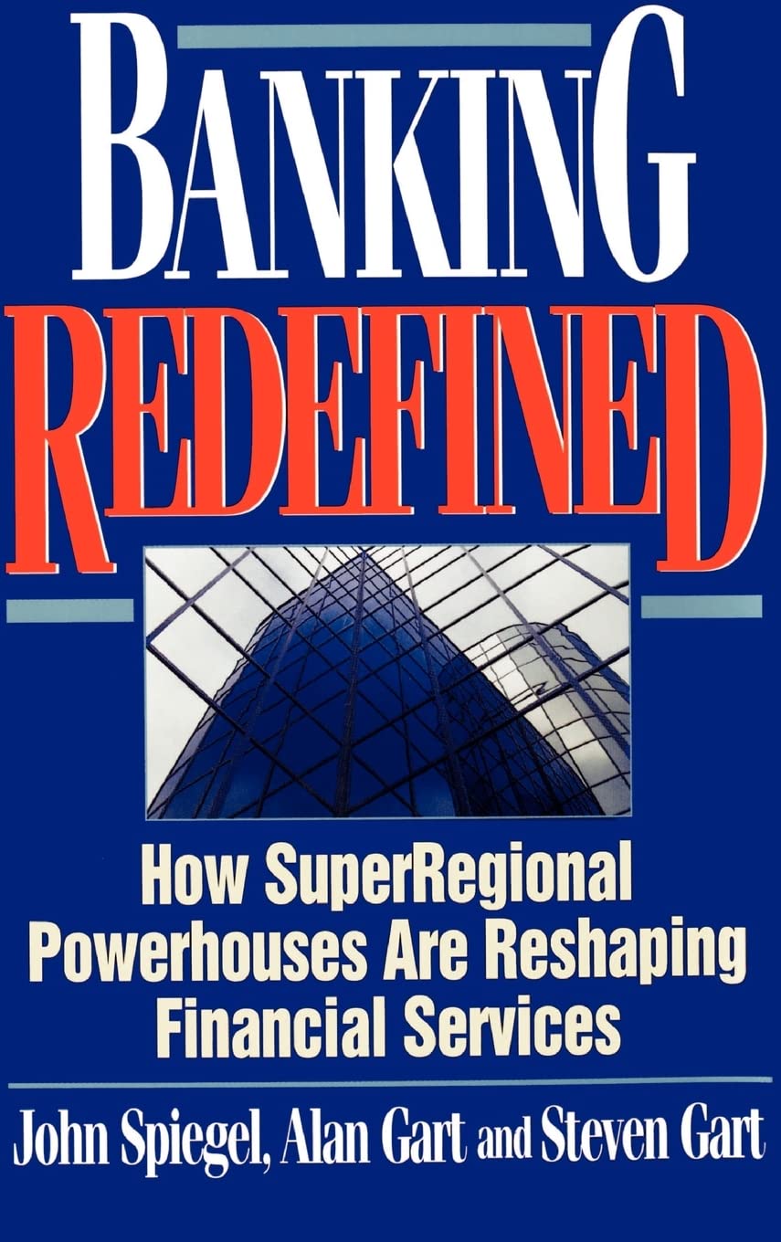 Banking Redefined: How Superregional Powerhouses Are Reshaping Financial Services (Bankline Publication) Business, Finance & Career