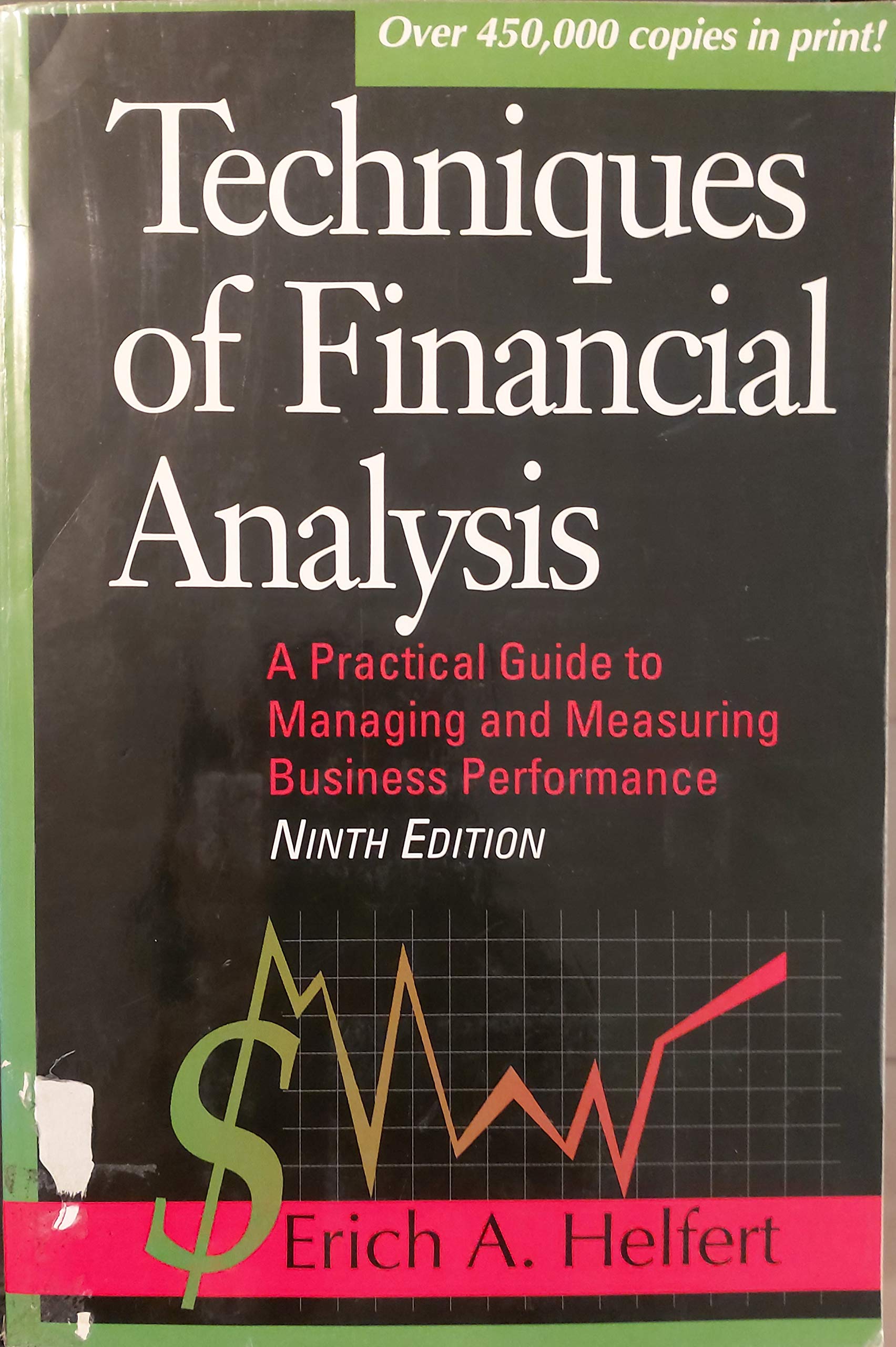 Techniques of Financial Analysis: A Modern Approach (IRWIN SERIES IN FINANCE, INSURANCE AND REAL ESTATE) Business, Finance & Career