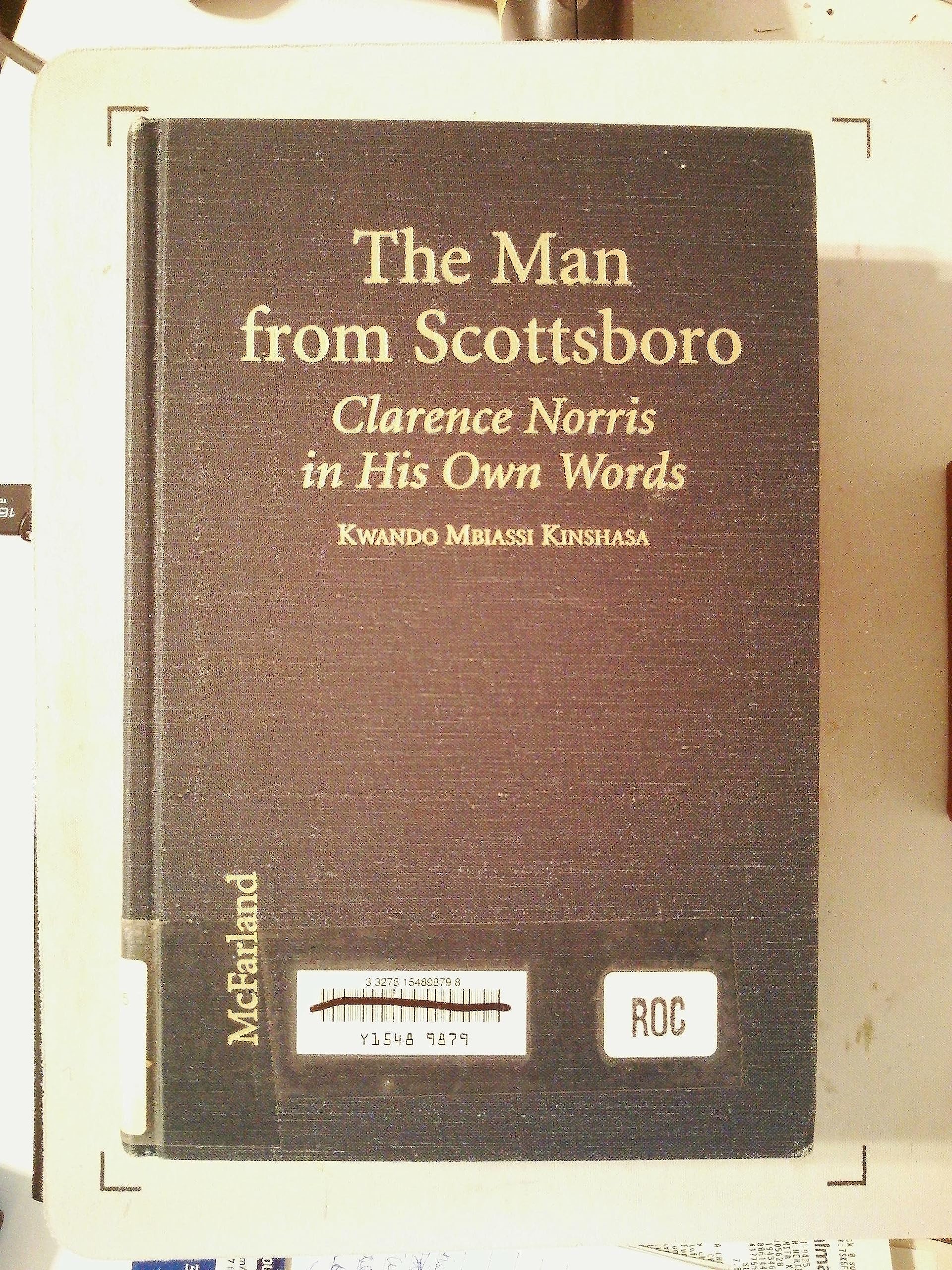 The Man from Scottsboro: Clarence Norris and the Infamous 1931 Alabama Rape Trial, in His Own Words Law