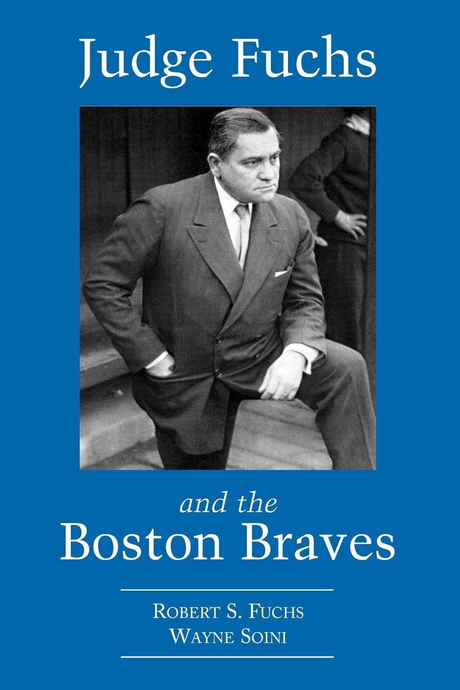 Judge Fuchs and the Boston Braves, 1923-1935 Sports
