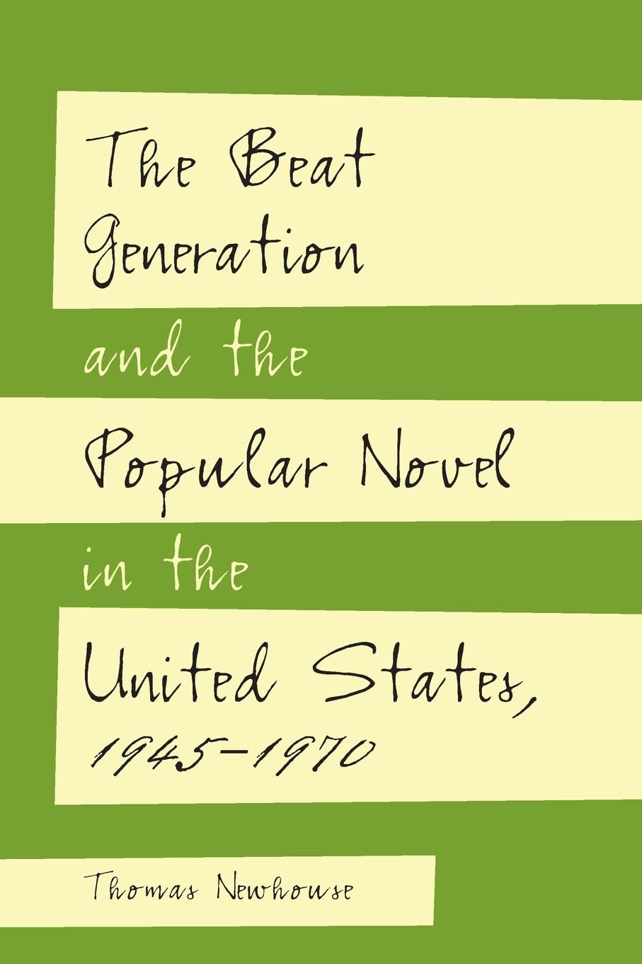 The Beat Generation and the Popular Novel in the United States, 1945-1970 Social Sciences