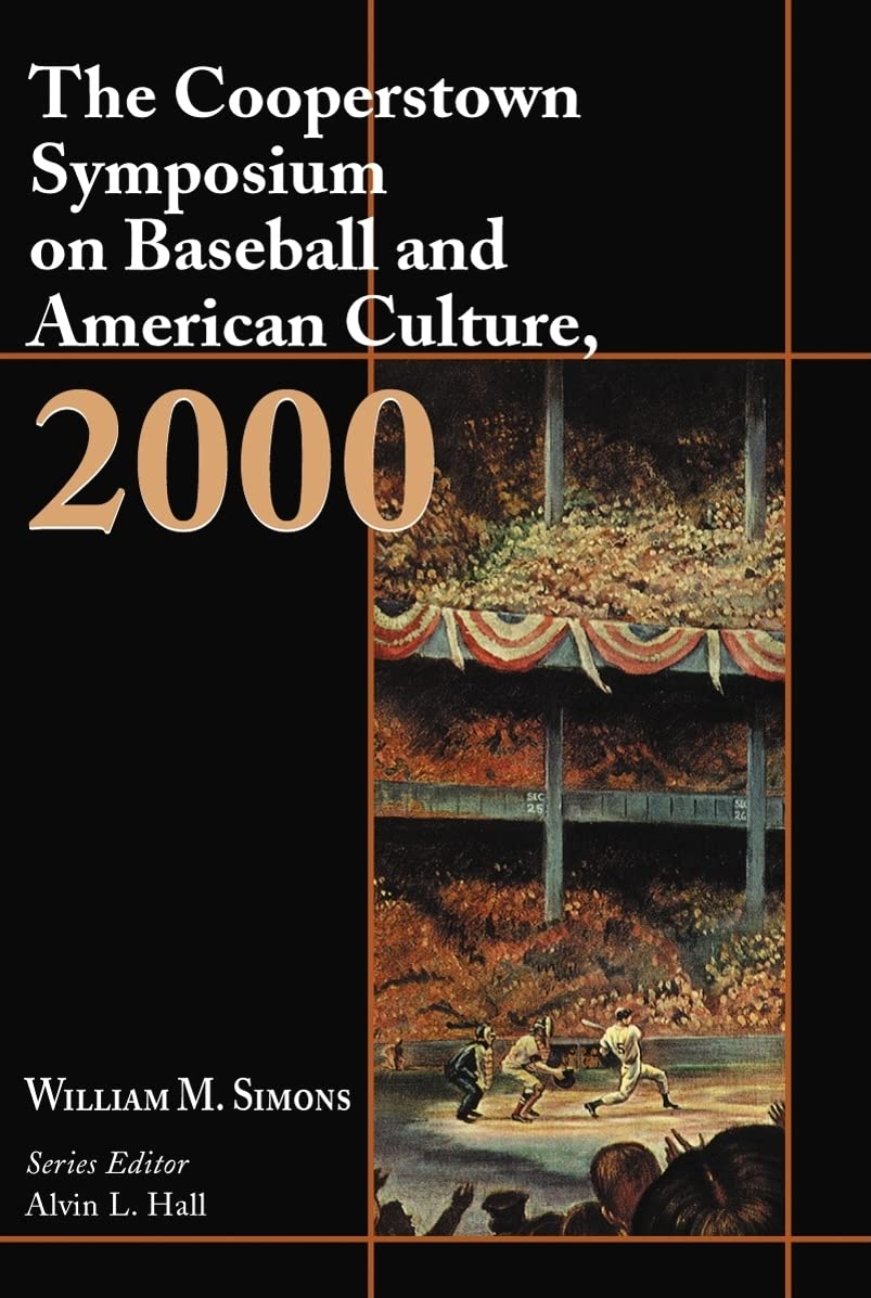 The Cooperstown Symposium on Baseball and American Culture, 2000 Social Sciences