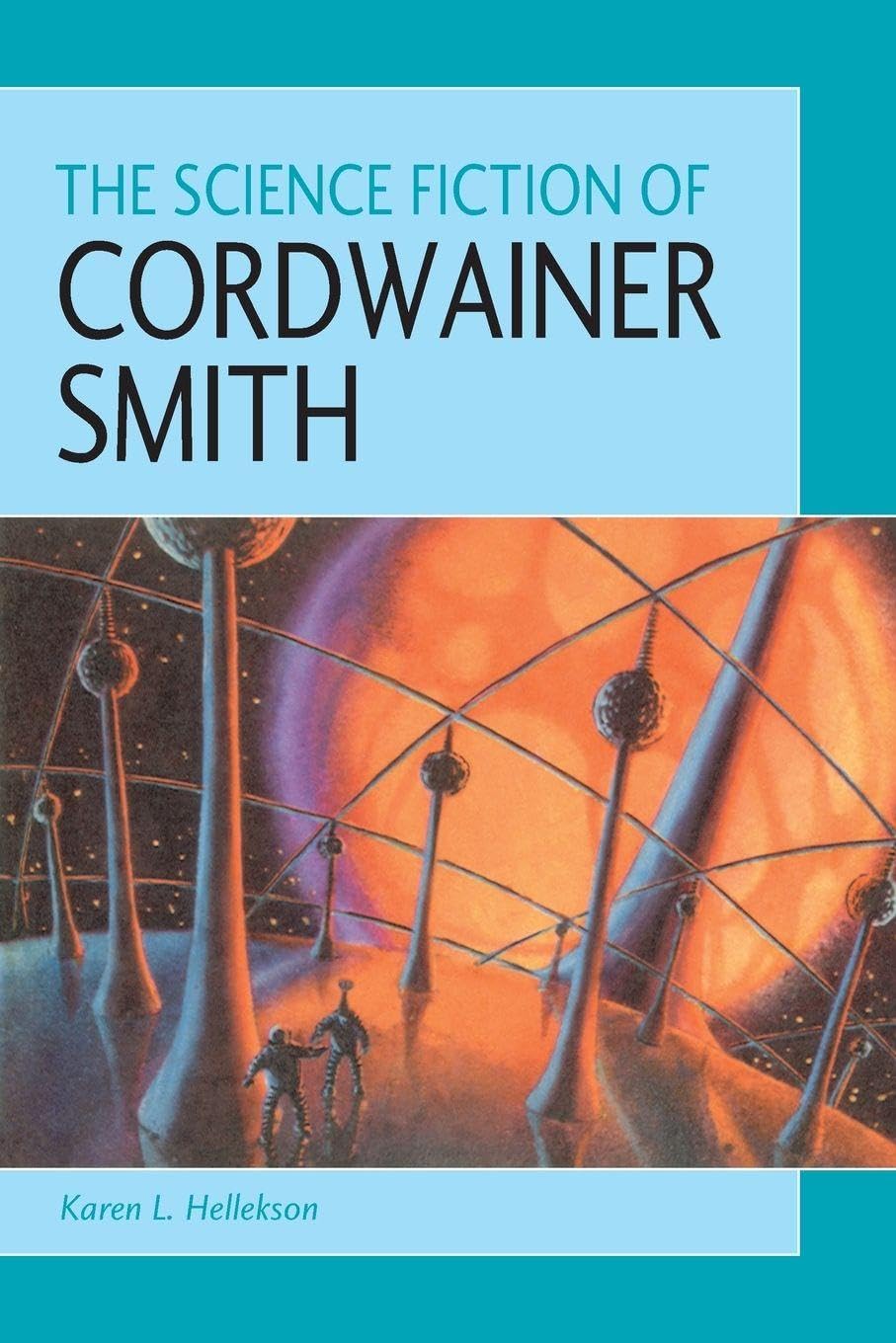 The Science Fiction of Cordwainer Smith Contemporary literature