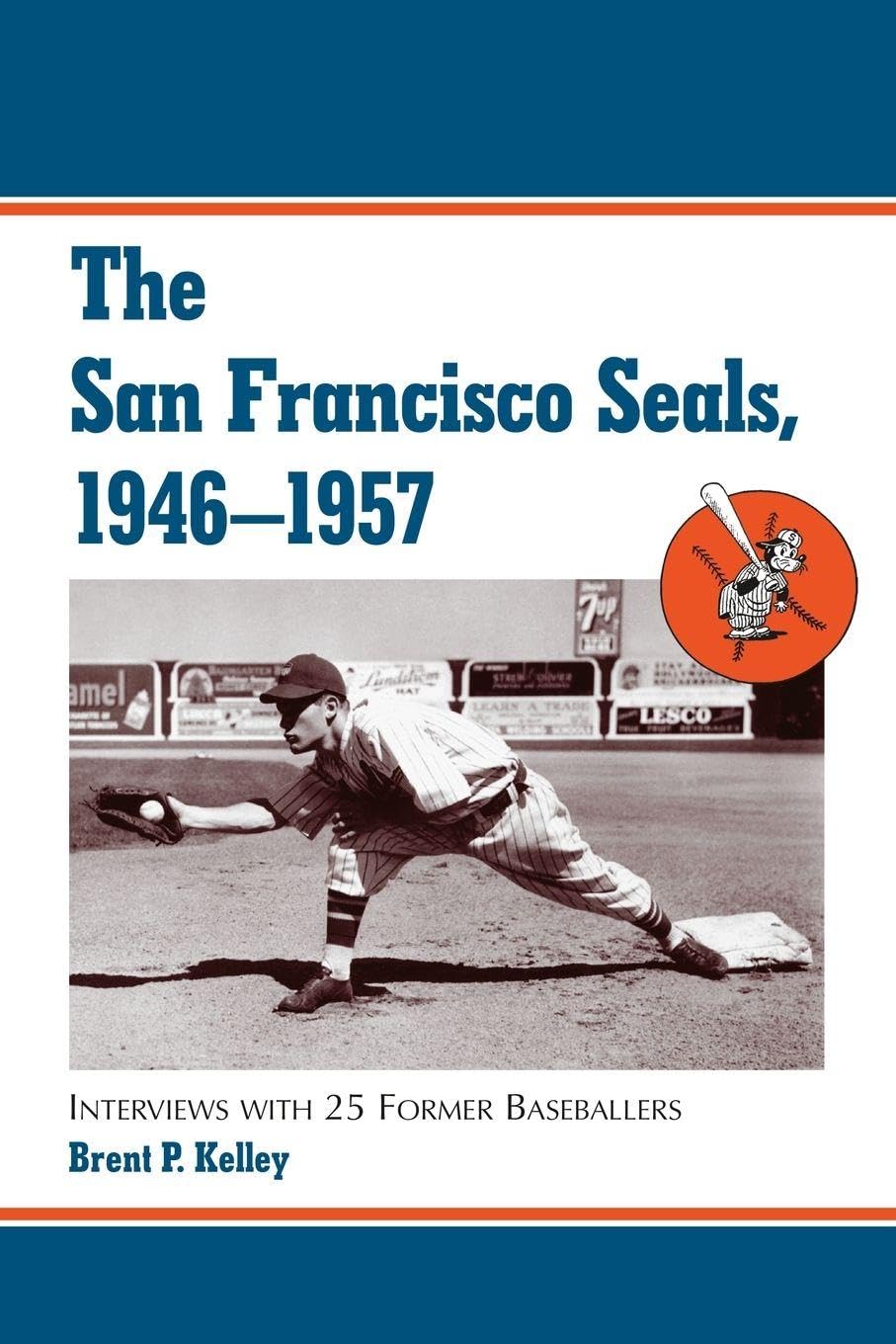 The San Francisco Seals, 1946-1957 Politics & History