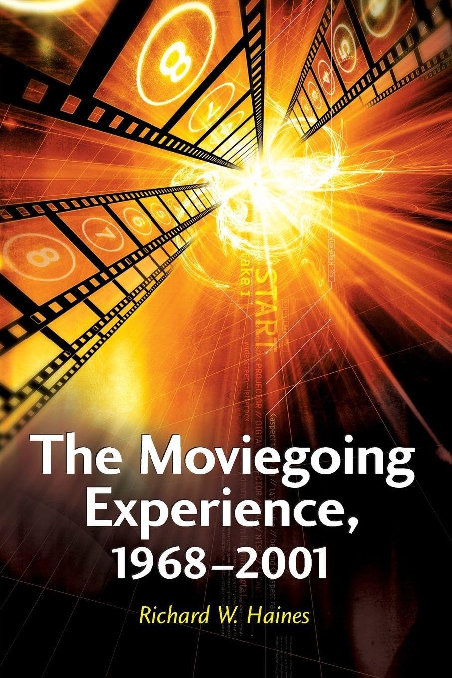 The Moviegoing Experience, 1968-2001 Media & Communication