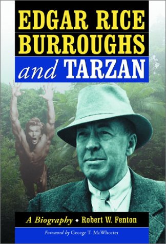 Edgar Rice Burroughs and Tarzan: A Biography of the Author and His Creation Contemporary literature