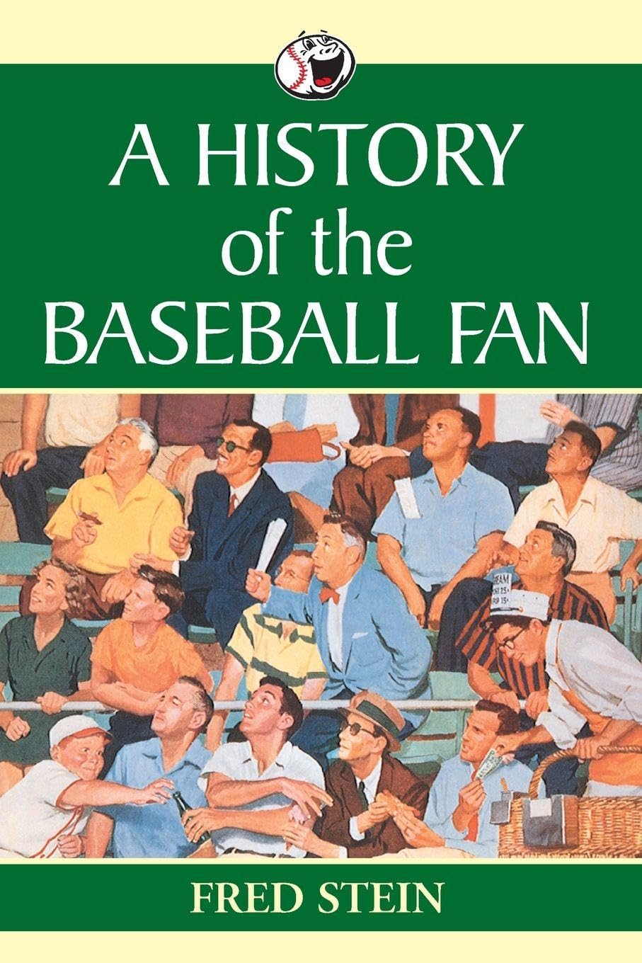 A History of the Baseball Fan Politics & History