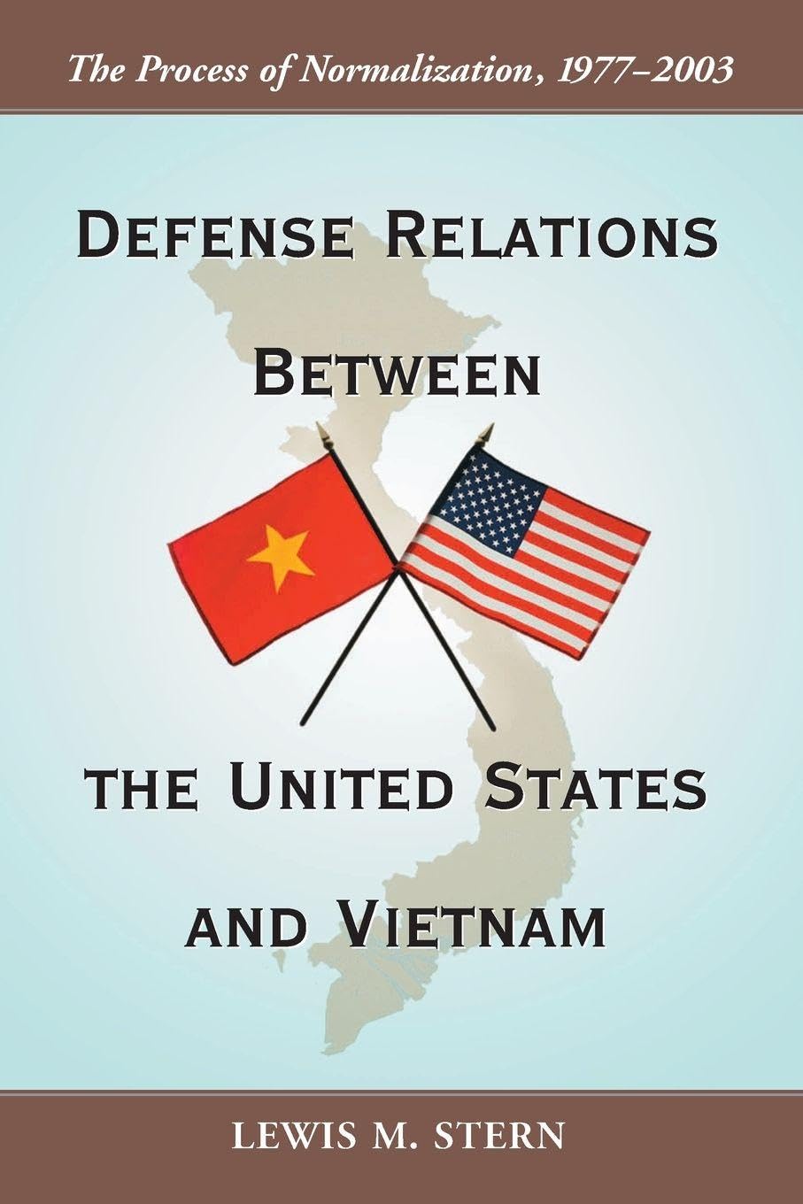 Defense Relations Between the United States and Vietnam Politics & History
