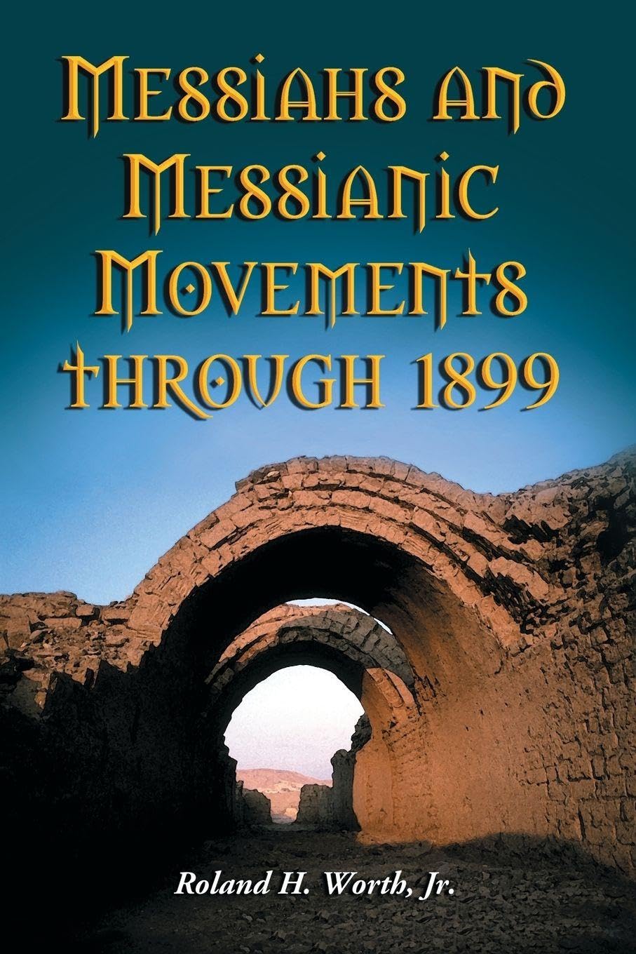 Messiahs and Messianic Movements through 1899 Philosophy