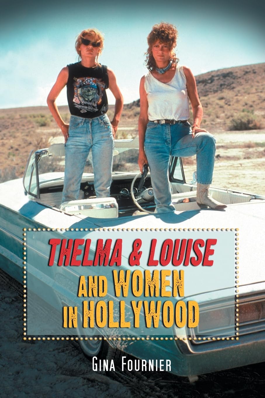 Thelma & Louise and Women in Hollywood book