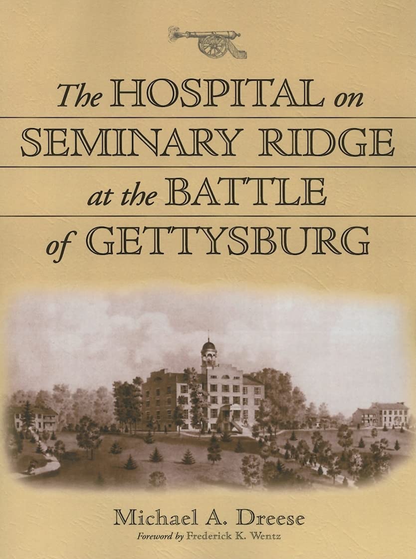 The Hospital on Seminary Ridge at the Battle of Gettysburg Politics & History