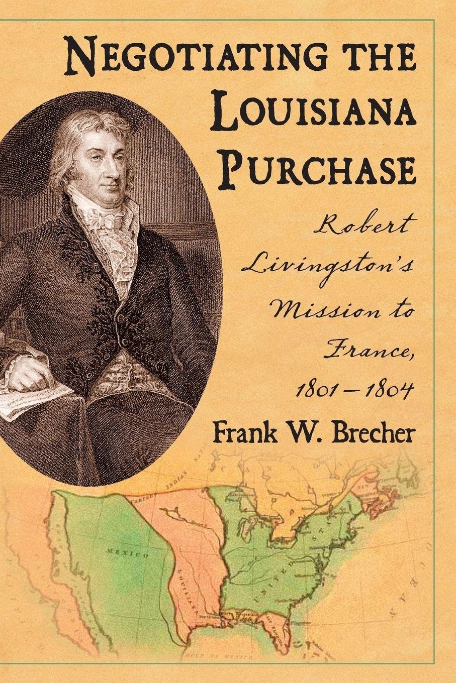 Negotiating the Louisiana Purchase Politics & History