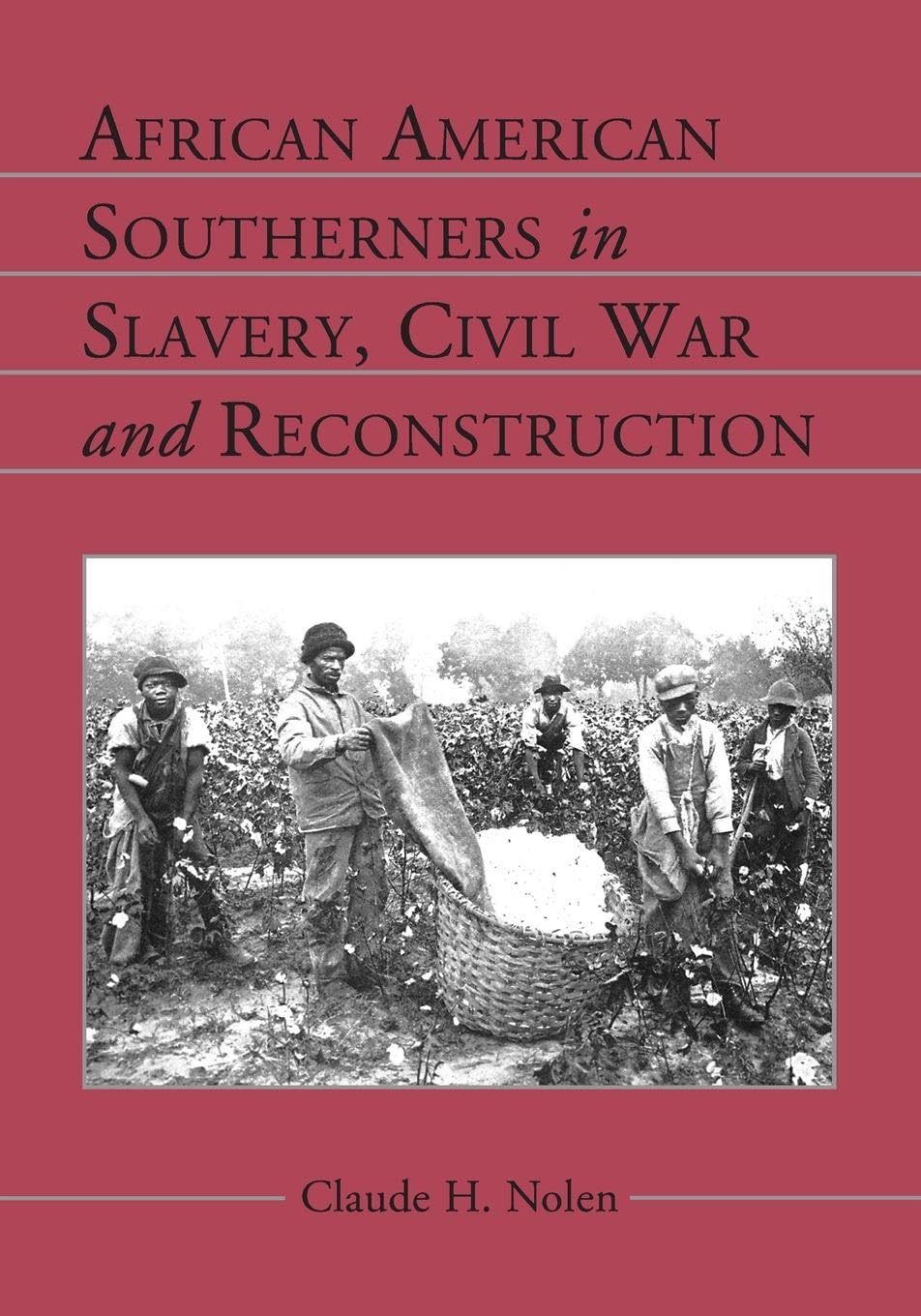 African American Southerners in Slavery, Civil War and Reconstruction Law