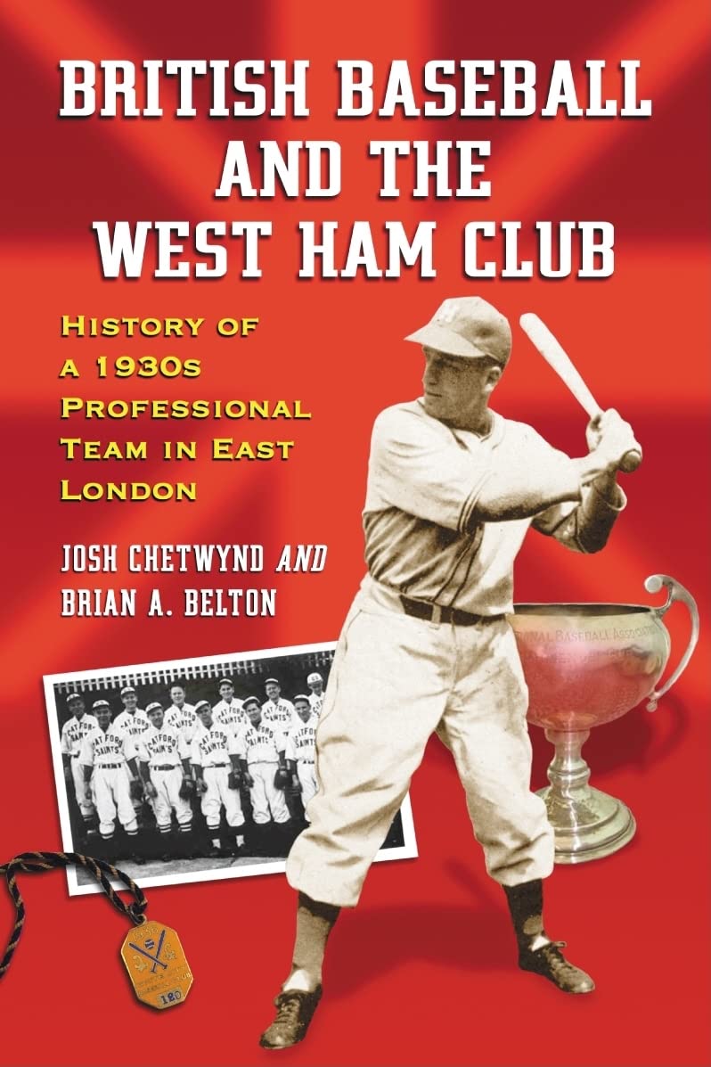 British Baseball and the West Ham Club Politics & History