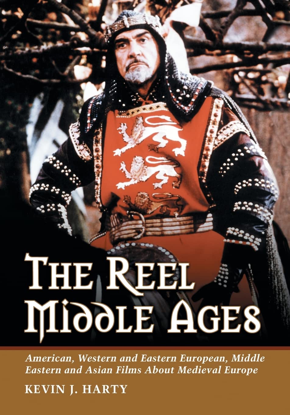 The Reel Middle Ages: American, Western and Eastern European, Middle Eastern and Asian Films About Medieval Europe Film, Art & Culture