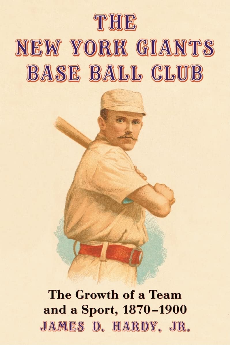 The New York Giants Base Ball Club Politics & History