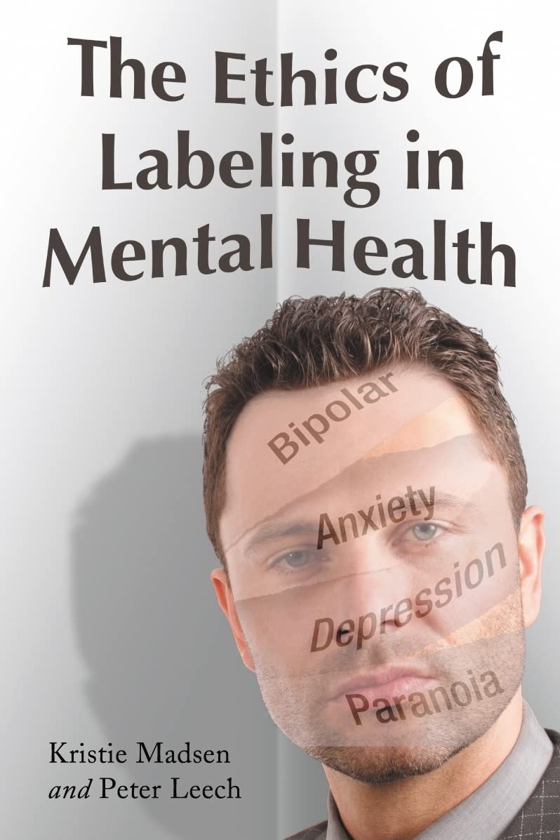The Ethics of Labeling in Mental Health Medicine
