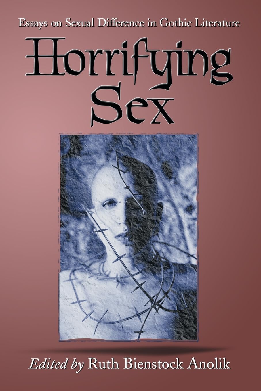 Horrifying Sex: Essays on Sexual Difference in Gothic Literature Contemporary literature